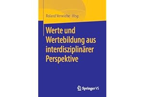 Werte und Wertebildung aus interdisziplinärer Perspektive