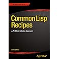 Common Lisp Recipes: A Problem-Solution Approach