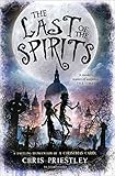 The Last of the Spirits by Chris Priestley