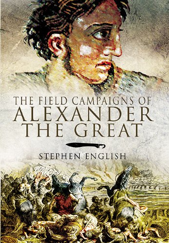 Download The Field Campaigns of Alexander the Great