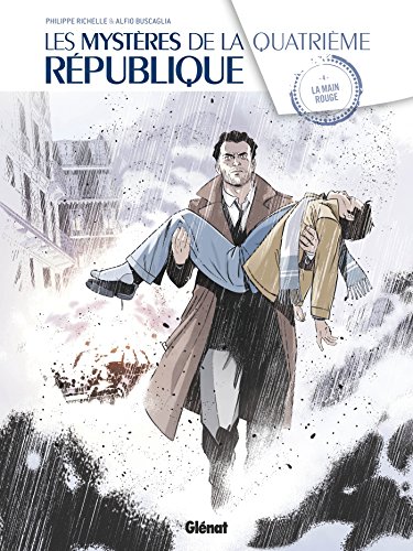 Les Mystères de la 4e République - Tome 04: La Main Rouge by Philippe Richelle