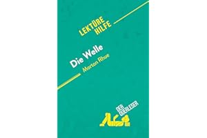 Die Welle von Morton Rhue (Lektürehilfe): Detaillierte Zusammenfassung, Personenanalyse und Interpretation