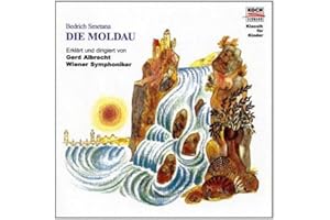 Klassik für Kinder - Die Moldau (Erklärt und dirigiert von Gerd Albrecht)