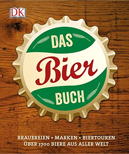 Download Das Bierbuch: Brauereien Marken Biertouren. Über 1700 Biere aus aller Welt Download Das Bierbuch: Brauereien Marken Biertouren. Über 1700 Biere aus aller Welt