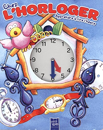 couverture de : Chez l'horloger : apprendre a lire l'heure