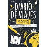 Diario de Viajes y Escapadas - Personal: &iexcl;La Aventura No Termina al Llegar a Casa! - Con Preguntas y Foto - &Uacute;til, Divertido y