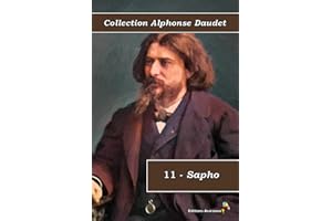 11 - Sapho - Collection Alphonse Daudet - Éditions Ararauna: Texte intégral