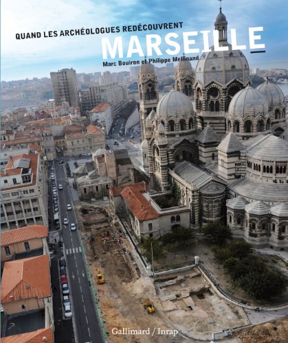 Quand les archéologues redécouvrent Marseille en ligne Quand les archéologues redécouvrent Marseille en ligne