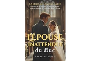L’Épouse Inattendue du Duc: Une romance de la Régence à feu doux, entre chagrin et passion défendue
