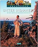 Image de Unter Indianern - Bei den Lakota im amerikanischen Westen: Ein Abenteuer-Bildband mit über 200 Bild