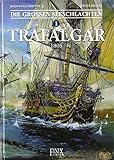 Image de Die Großen Seeschlachten: Band 1: Trafalgar
