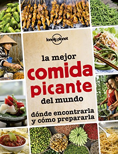 Download La mejor comida picante del mundo: dónde encontrarla y cómo prepararla (Viaje y Aventura) Download La mejor comida picante del mundo: dónde encontrarla y cómo prepararla (Viaje y Aventura)