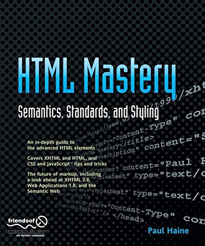 Download Html Mastery: Semantics, Standards, and Styling