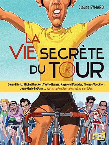 La vie secrète du tour (JUNGLE) La vie secrète du tour (JUNGLE)