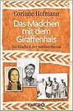 Image de Das Mädchen mit dem Giraffenhals: Die Kindheit der weißen Massai