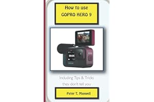 How to use GOPRO HERO 9: Including Tips and Tricks They don't tell you