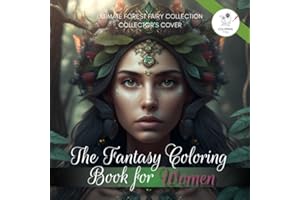 Women Coloring Book: The Ultimate Forest Fairy Collection! Mindfulness & Stress Relief with 50 Beautiful Black Line and Grayscale Images for Adults ... ISABELLA (Fantasy Fairy Books For Women)