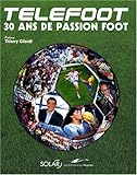 Téléfoot : 30 Ans de passion foot