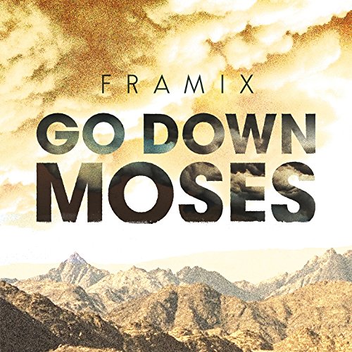Go Down Moses de Framix en Amazon Music Amazon.es