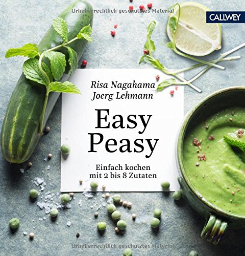 Download Easy Peasy: Einfach kochen mit 2 bis 8 Zutaten Download Easy Peasy: Einfach kochen mit 2 bis 8 Zutaten