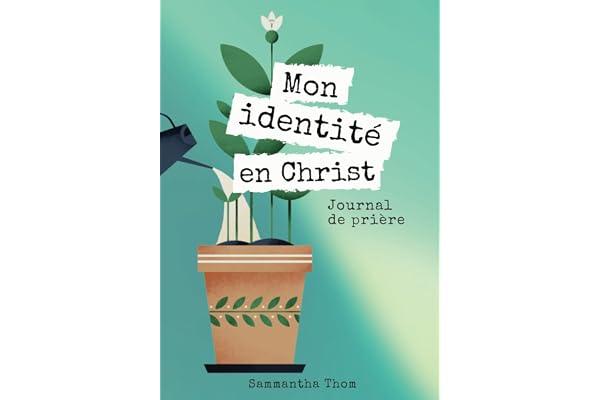 Mon identité en Christ : Journal de prière pour femmes