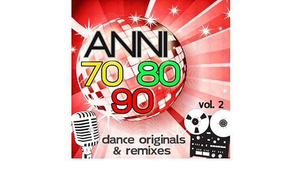Anni 70 80 90 Dance Originals Remixes Vol 2 Von Various Artists Bei Amazon Music Amazon De anni 70 80 90 dance originals remixes