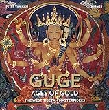 Image de Guge - Ages of Gold: The West-Tibetan Masterpieces
