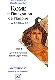 Rome et l'intégration de l'Empire, 44 avant J.C. - 260 après J.C., tome 2 : Approche régionales du Haut-Empire