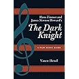 Hans Zimmer and James Newton Howard's The Dark Knight: A Film Score Guide: 18 (Film Score Guides)