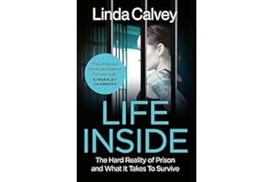 Life Inside: The Hard Reality of Prison and What It Takes To Survive