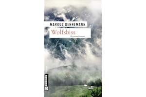 Wolfsbiss: Kriminalroman (Nationalpark-Ranger Veit Brenner)