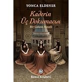 Kaderin &Uuml;&ccedil; Dokumacısı: Bir Galata Masalı