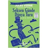 Seksen G&uuml;nde D&uuml;nya Turu: İş &Ccedil;ocuk Klasikleri Kısaltılmış Metin