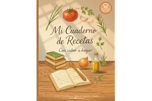 Mi Cuaderno de Recetas con sabor a hogar: Diario de recetas en blanco para escribir y organizar tus 100 platos favoritos en formato A4 con diseño de ... para recetas cortas como para recetas largas.