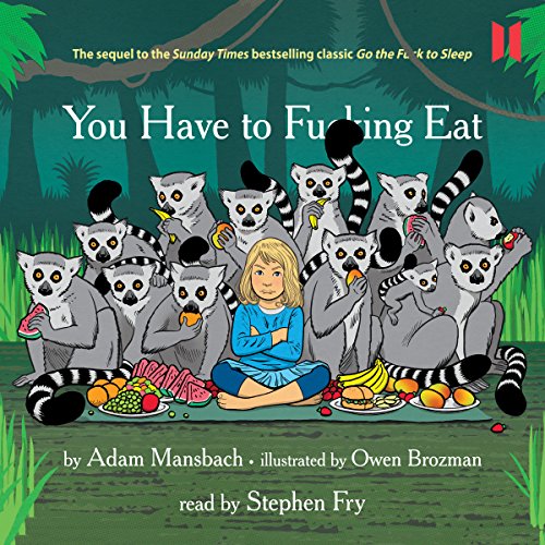 You Have to F--king Eat You Have to F--king Eat