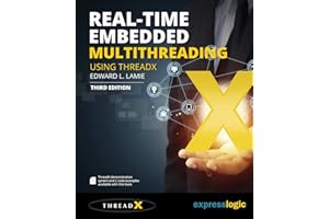 Real-Time Embedded Multithreading Using ThreadX: Third Edition