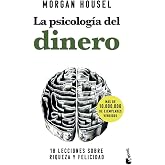 La psicolog&iacute;a del dinero. C&oacute;mo piensan los ricos: 18 lecciones sobre riqueza y felicidad (Empresa y Talento)