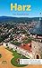 Produktbild Harz - Der Reiseführer: Ein Führer durch Deutschlands nördlichstes Mittelgebirge (Stadt- und Reiseführer)