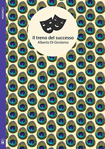 Download Il treno del successo (Dramma di uno scrittore esordiente) Download Il treno del successo (Dramma di uno scrittore esordiente)