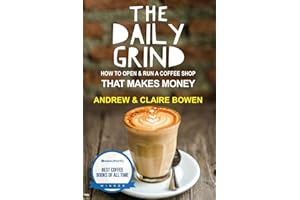 The Daily Grind: How to open & run a coffee shop that makes money