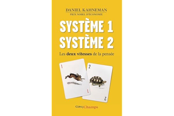Système 1 /Système 2: Les deux vitesses de la pensée