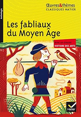 Hatier Les fabliaux du Moyen Âge
