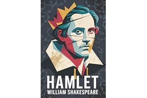 Hamlet: A Timeless Shakespearean Revenge Drama of Ghosts, Madness & Betrayal - Original Unabridged Version