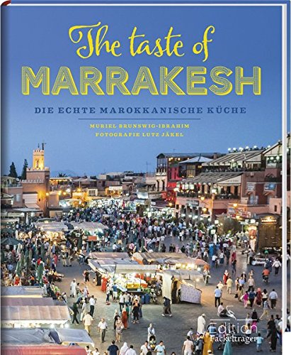 Download The taste of Marrakesh - Die echte marokkanische Küche