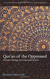 Qur'an of the Oppressed: Liberation Theology and Gender Justice in Islam