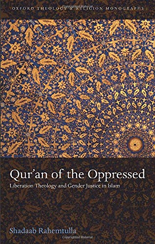 Qur'an of the Oppressed: Liberation Theology and Gender Justice in Islam