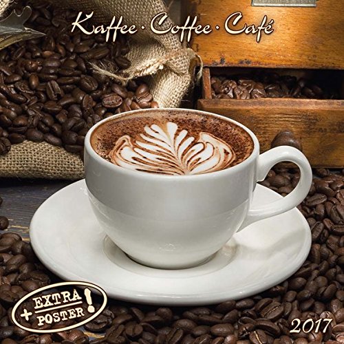 Coffee 2017: Kalender 2017 (Artwork Edition)