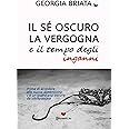 Il sé oscuro, la vergogna e il tempo degli inganni: Prima di accedere alla nuova dimensione c'è un guardiano oscuro da oltrep