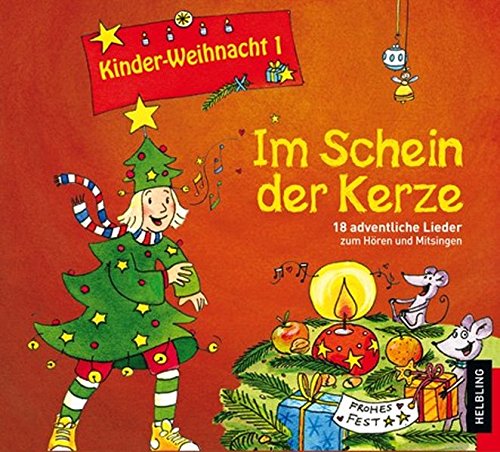 Kinderweihnacht - Im Schein der Kerze, 1 Audio-CD Kinderweihnacht - Im Schein der Kerze, 1 Audio-CD
