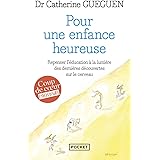 Pour une enfance heureuse : repenser l'éducation à la lumière des dernières découvertes sur le cerveau